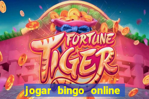 jogar bingo online valendo dinheiro de verdade