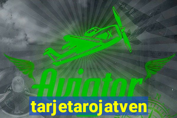 tarjetarojatvenvivo