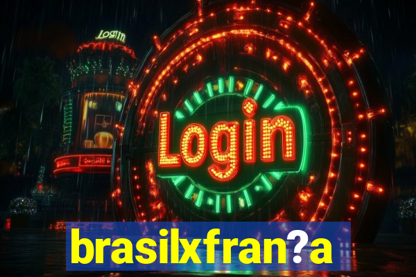 brasilxfran?a