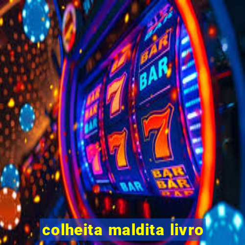 colheita maldita livro