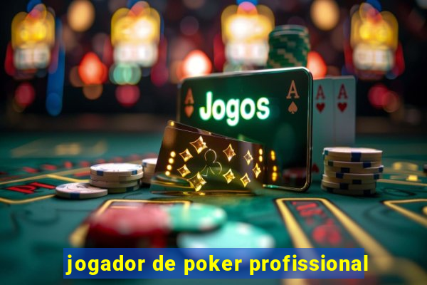 jogador de poker profissional