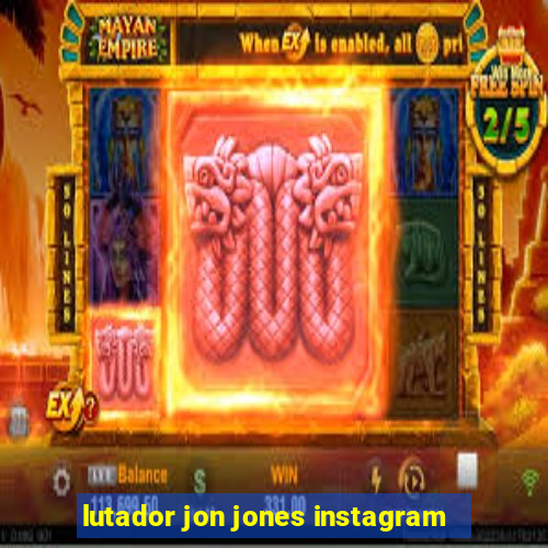 lutador jon jones instagram