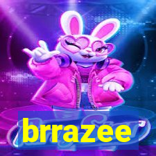 brrazee