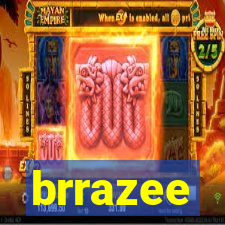 brrazee