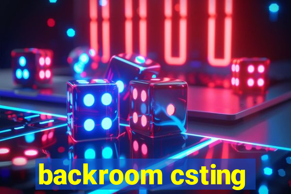 backroom csting