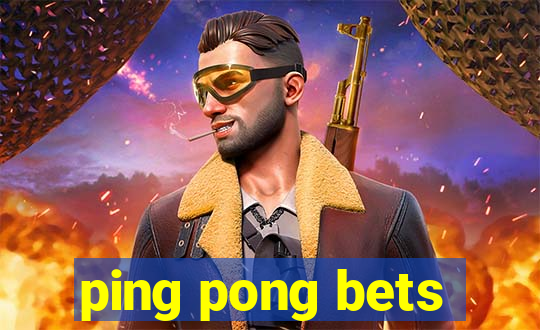 ping pong bets