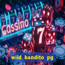 wild bandito pg soft demo slot