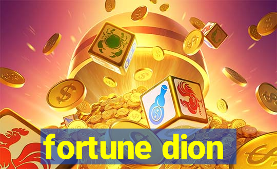 fortune dion