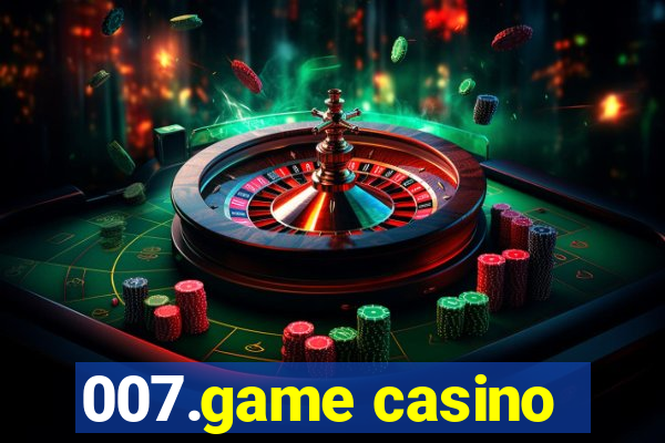 007.game casino