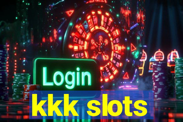 kkk slots