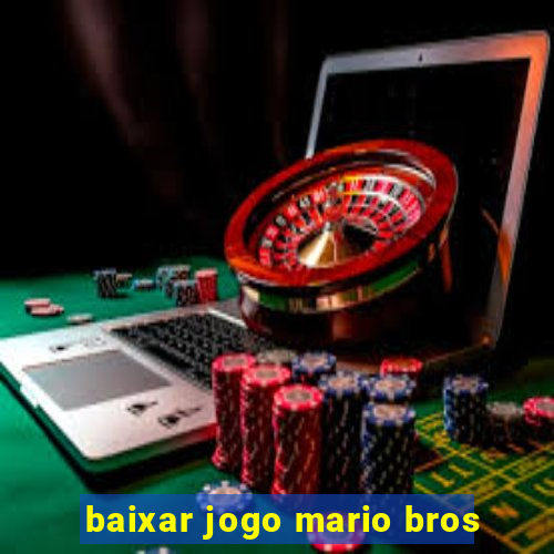 baixar jogo mario bros