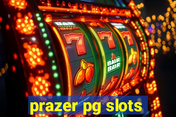 prazer pg slots