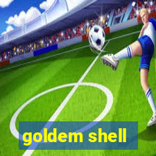 goldem shell