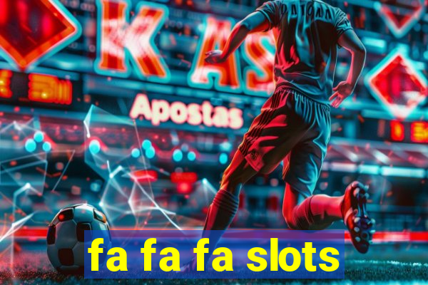 fa fa fa slots