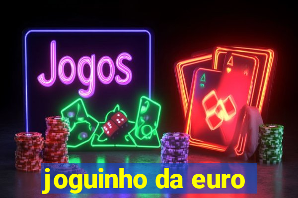 joguinho da euro