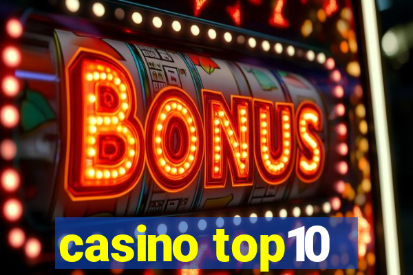 casino top10