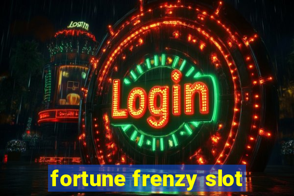 fortune frenzy slot