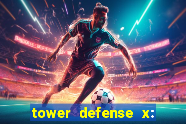 tower defense x: beta codes