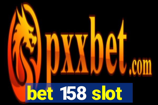 bet 158 slot