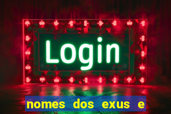 nomes dos exus e seus significados