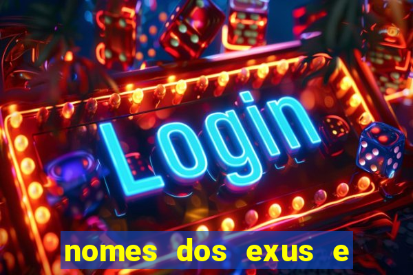 nomes dos exus e seus significados