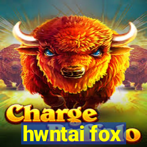 hwntai fox