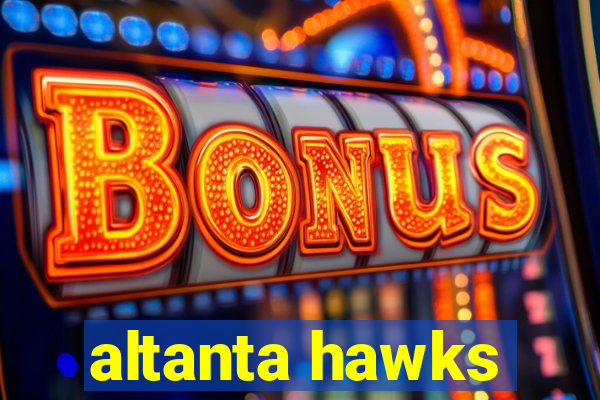 altanta hawks