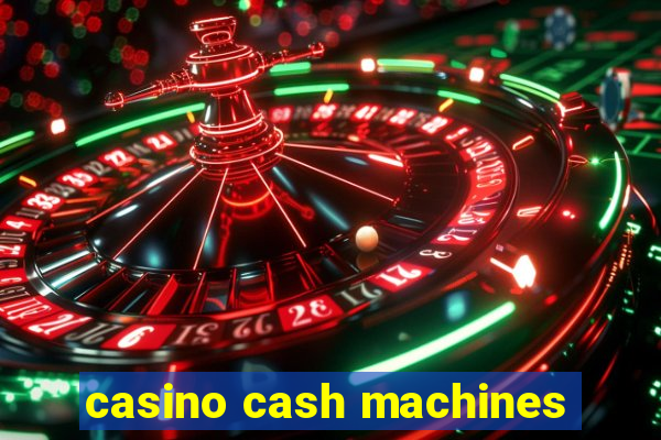 casino cash machines