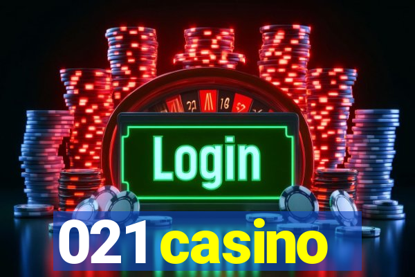 021 casino