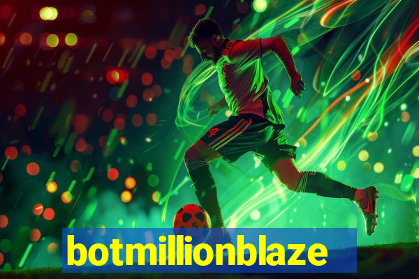 botmillionblaze