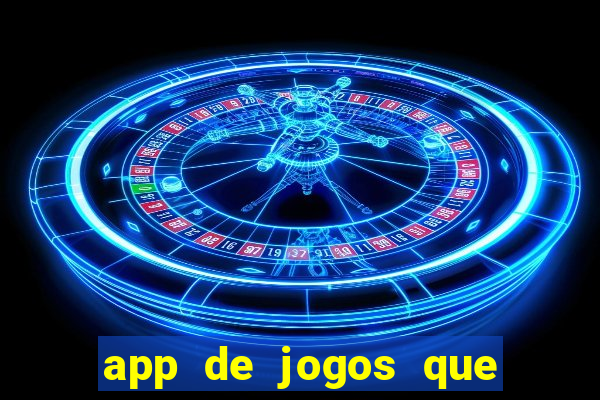 app de jogos que da dinheiro