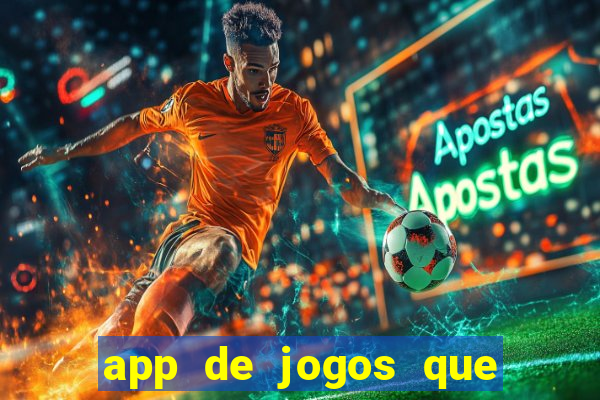 app de jogos que da dinheiro