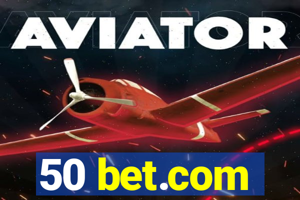 50 bet.com