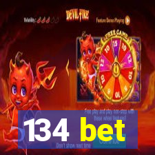 134 bet