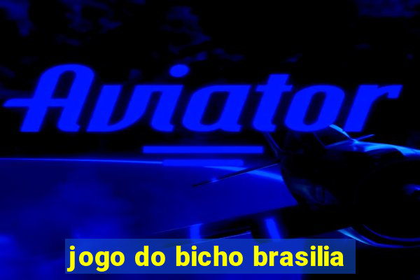 jogo do bicho brasilia