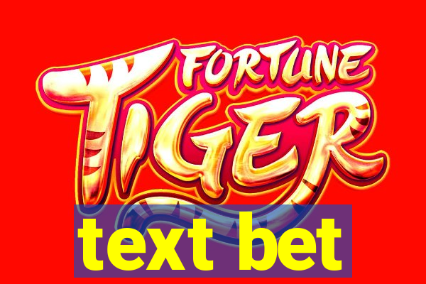 text bet