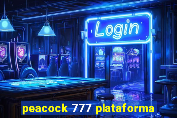 peacock 777 plataforma