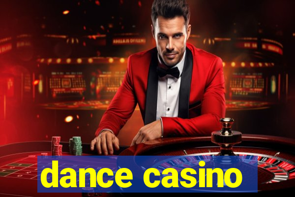 dance casino