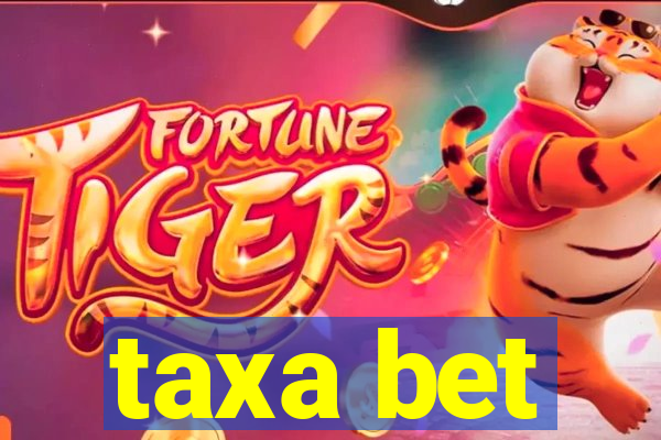 taxa bet