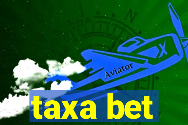 taxa bet