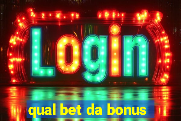 qual bet da bonus