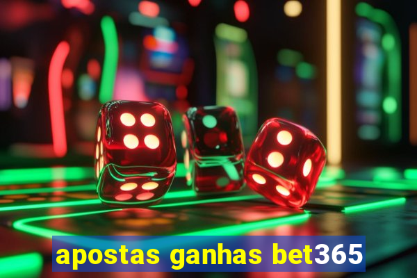 apostas ganhas bet365