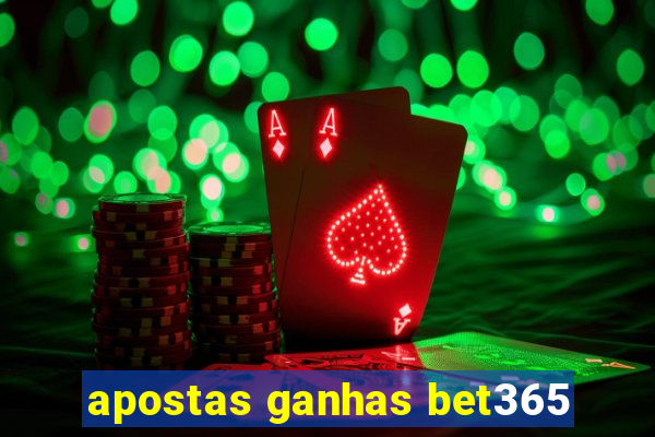 apostas ganhas bet365