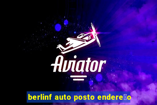 berlinf auto posto endere莽o