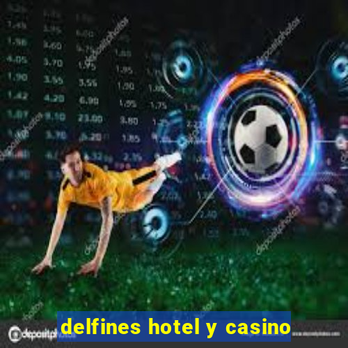 delfines hotel y casino