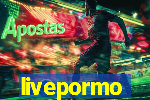 livepormo