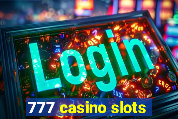 777 casino slots