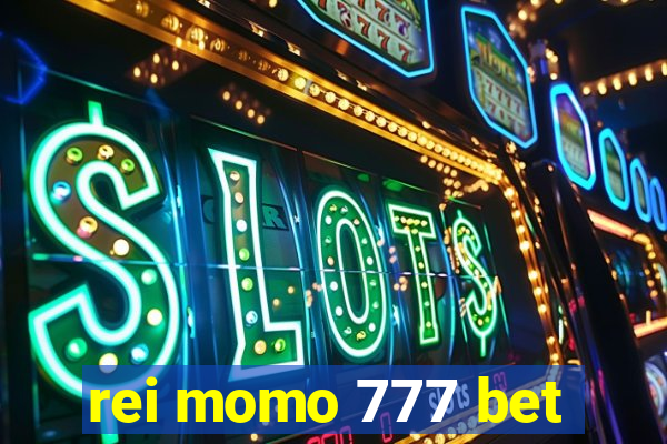 rei momo 777 bet