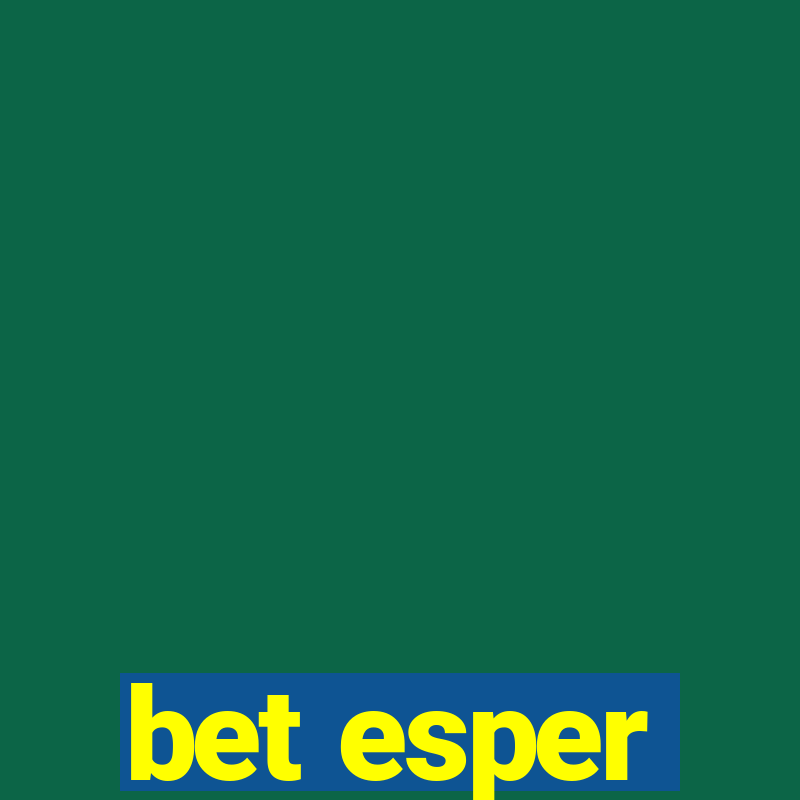 bet esper