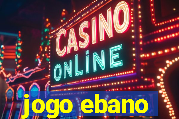 jogo ebano